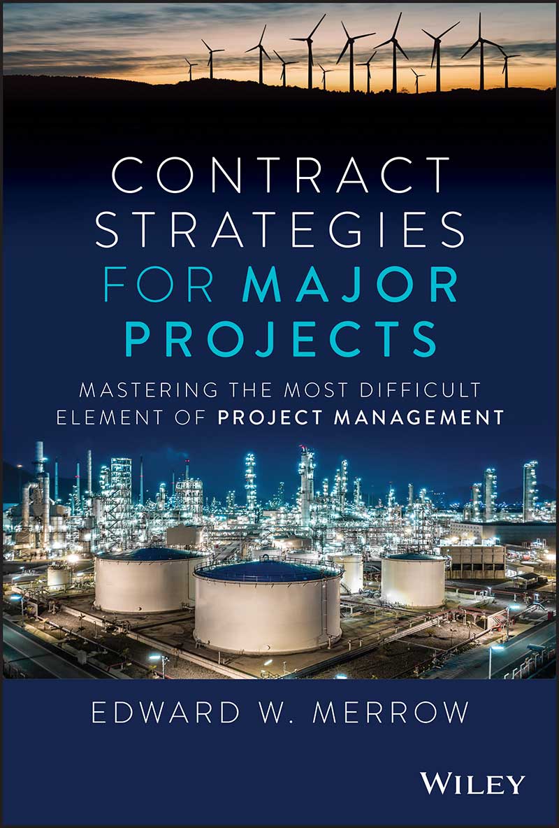 Cover of Contract Strategies for Major Projects, written by Edward Merrow.